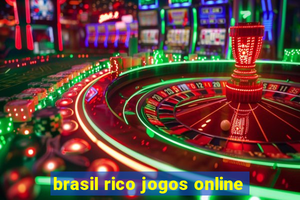 brasil rico jogos online